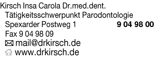 Kirsch Insa Carola Dr.med.dent. Tätigkeitsschwerpunkt Parodontologie