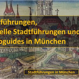 Stadtführungen, Virtuelle Stadtführungen und Audioguides in München von schwarzgold.info