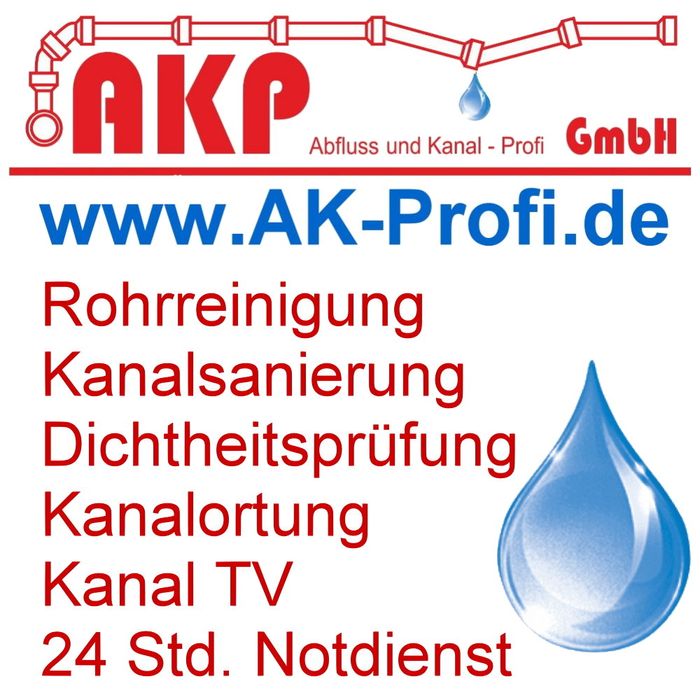 AKP Abfluss und Kanal Profi Kanaltechnik Rohrreinigung Kanalsanierung Rohrverstopfung 24 Stunden Notdienst