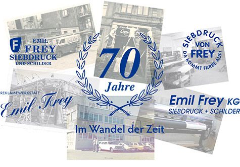 70 Jahre Siebdruck + Schilder Emil Frey KG