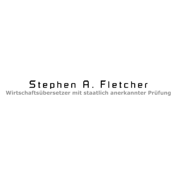 Stephen A. Fletcher - Wirtschaftsübersetzer mit staatlich anerkannter Prüfung