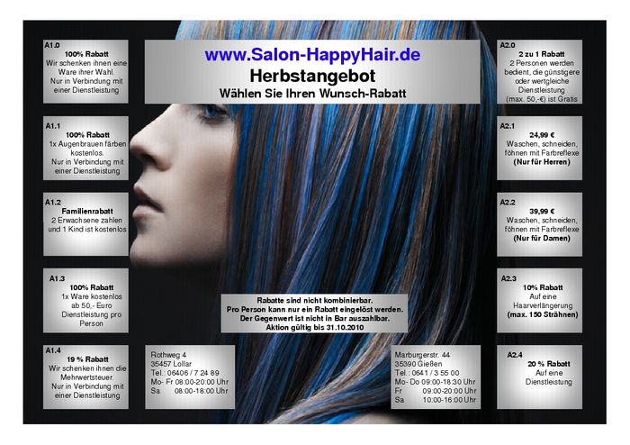 Salon HAPPY HAIR : bis zu 100% Rabatt ! Herbstangebot ! Wählen Sie Ihren Wunschrabatt. Gültig bis 31.10.10 >>> www.Salon-HappyHair.de