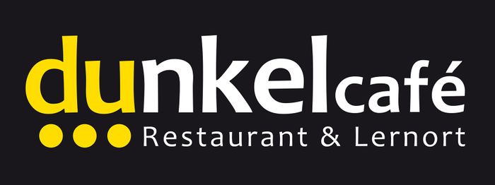 Dunkelrestaurant - Dunkelcafé - Dinner in the Dark