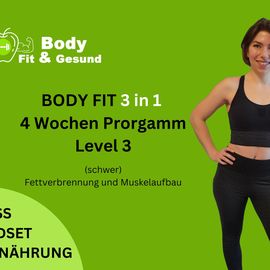 Body Fit Level 3 https://body-fit-gesund.de/produkt/bodyfit-4-wochen-programm-level-3/