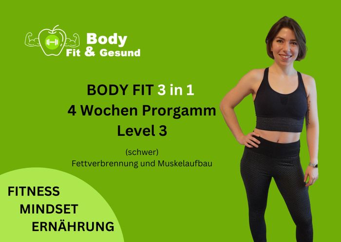 Body Fit Level 3 https://body-fit-gesund.de/produkt/bodyfit-4-wochen-programm-level-3/