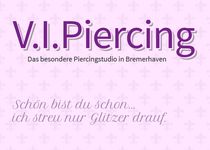 Bild zu V.I.Piercing - Das besondere Piercingstudio für Piercing in Bremerhaven