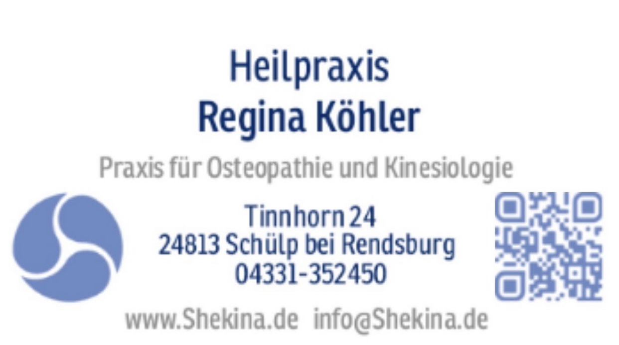 Heilpraxis Regina Köhler, Praxis für Osteopathie und Kinesiologie, Heilpraktikerin 
Tinnhorn 24, 24813 Schülp bei Rendsburg