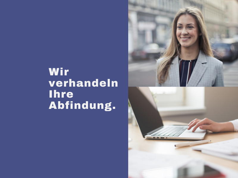 Wir verhandeln Ihre Abfindung nach einer Kündigung im Arbeitsrecht.