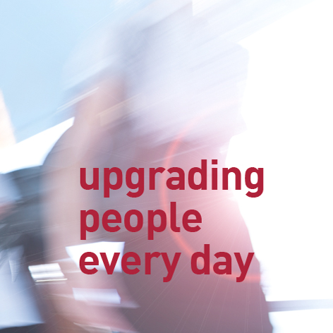 Upgrading people every day