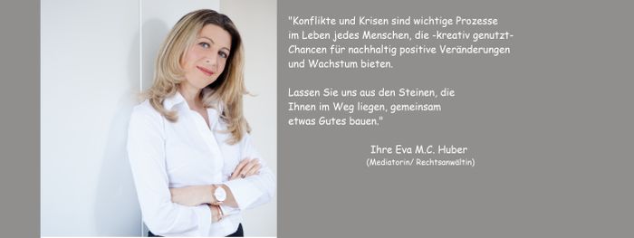 m-mediation, Kanzlei für Mediation und Konfliktcoaching, Rechtsanwältin/zertifizierte Mediatorin Eva M. C. Huber