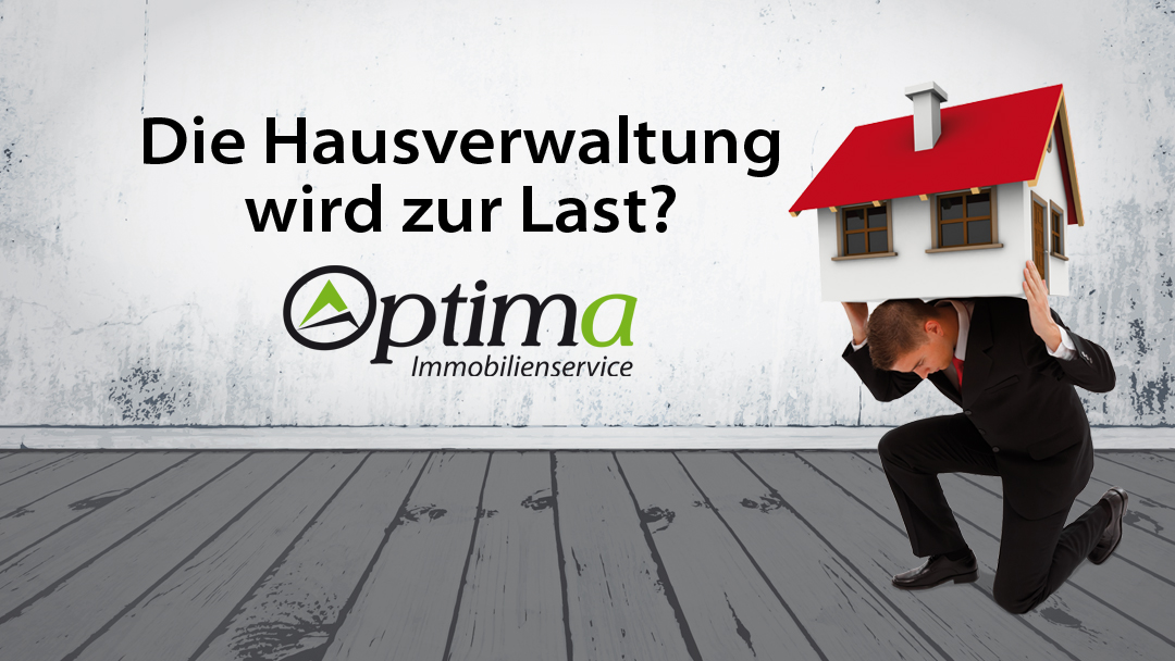 Als fachkundige Hausverwaltung ist Optima Immobilienservice sowohl Ansprechpartner für Vermieter als auch für Mieter.