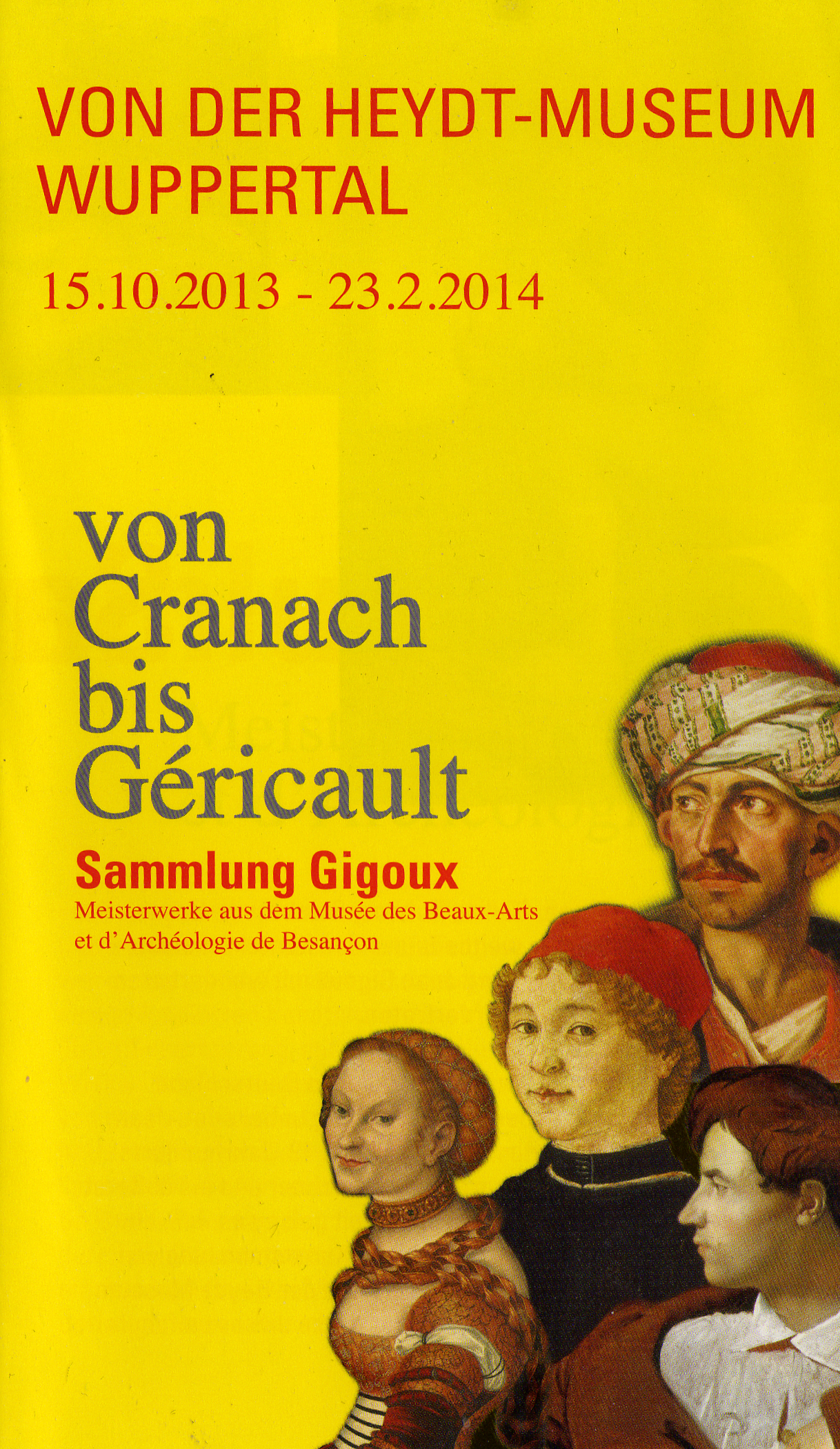 Ausstellung: Von Cranach bis G&eacute;ricault vom Mus&eacute;e des Beaux-Arts et Arch&eacute;ologie de Besancon ist nun vorbei... und ich war nicht dabei :-(