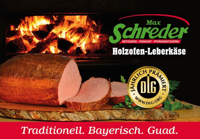 Schreder's Holzofen-Leberkäse: Traditionell. Bayerisch. Guad.