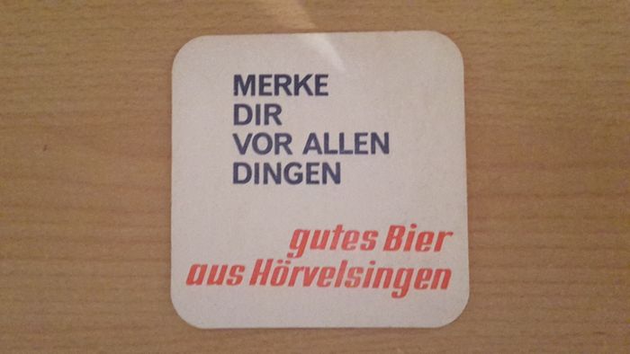 Merke dir vor allen Dingen - gutes Bier aus Hörvelsingen