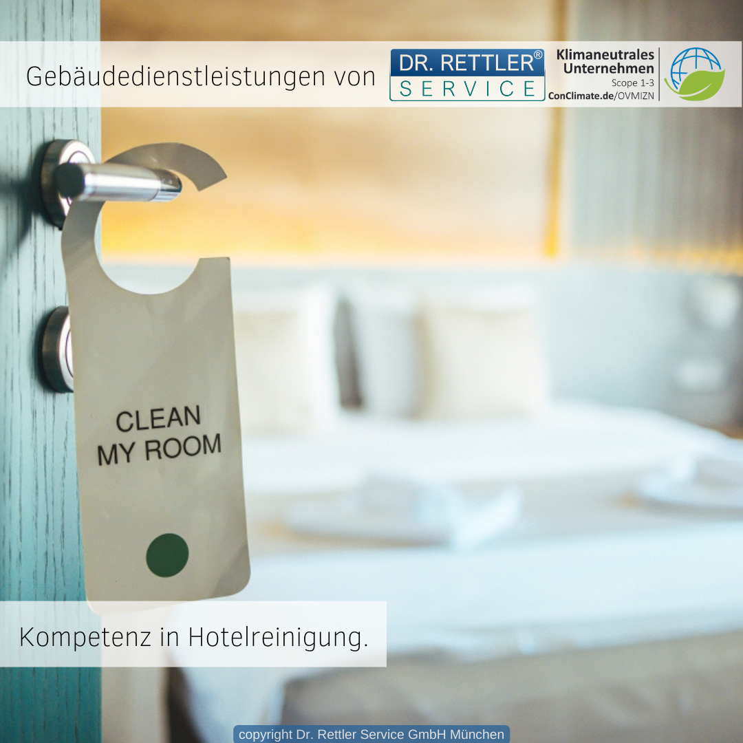 Hotelreinigung.
(c) Dr. Rettler Service GmbH München