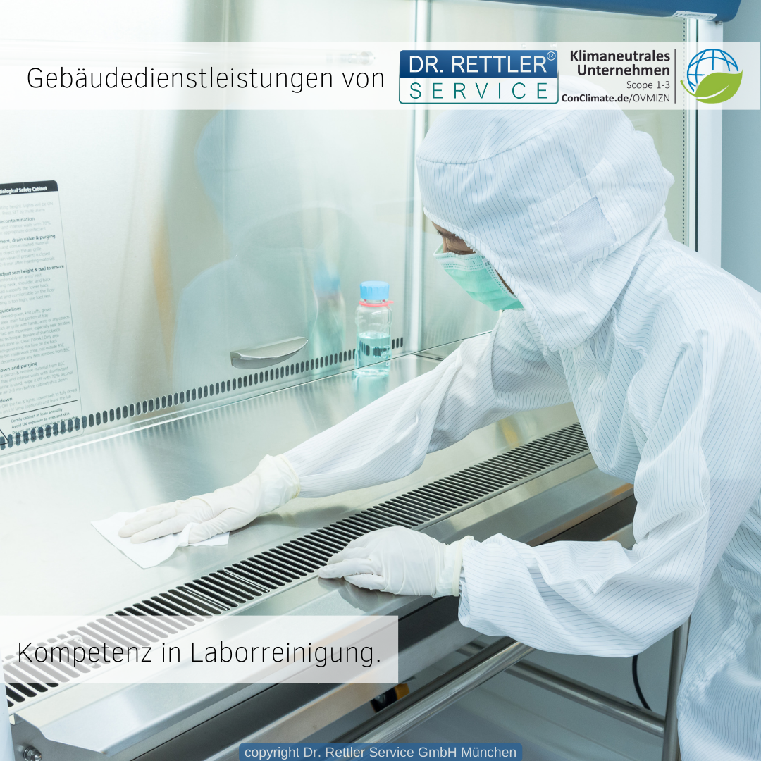 Laborreinigung.
(c) Dr. Rettler Service GmbH München