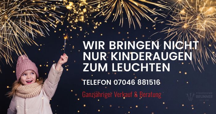 Feuerwerk kaufen bei Pyrotechnik Brunner Silvesterverkauf - ganzjähriger Verkauf