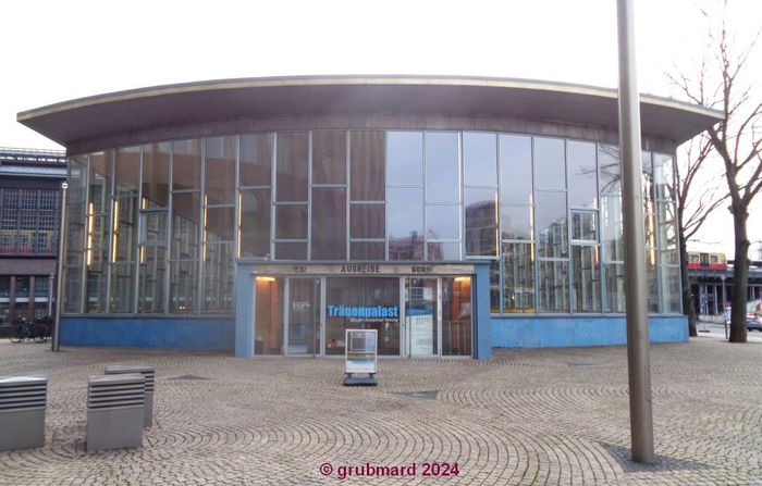Museum 'Tränenpalast' (01.2024 - ehemalige GÜST Bahnhof Friedrichstraße)