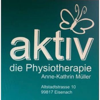 Logo von Aktiv die Physiotherapie, Anne - Kathrin Müller in Eisenach