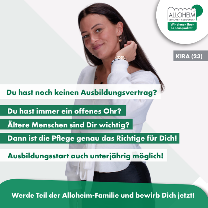 Für Kurzentschlossene: Du bist auf der Suche nach einer Ausbildung zur Pflegefachfrau/ zum Pflegefachmann in einer Branche, die Dir langfristig Perspektiven aufzeigt? In der Du Dich als Mensch entwickeln kannst? Und wo garantiert keine Langeweile aufkommt? Dann bewirb Dich jetzt bei der Alloheim-Unternehmensgruppe für eine sichere Zukunft.

Wir bieten: 
🏢 Einen sicheren Arbeitsplatz 
📈 Vielfältige Entwicklungsmöglichkeiten 
💶 Top-Ausbildungsgehalt
✅ Abwechslungsreiche Aufgaben
🎯 Kompetentes Team an Deiner Seite

Wenn Du diese Chance nutzen willst und dazu auch noch jede Menge Herzblut mitbringst, dann bewirb Dich noch heute.