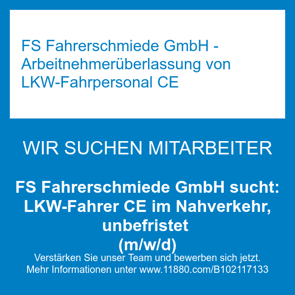 FS Fahrerschmiede GmbH sucht: LKW-Fahrer CE im Nahverkehr, unbefristet (m/w/d)